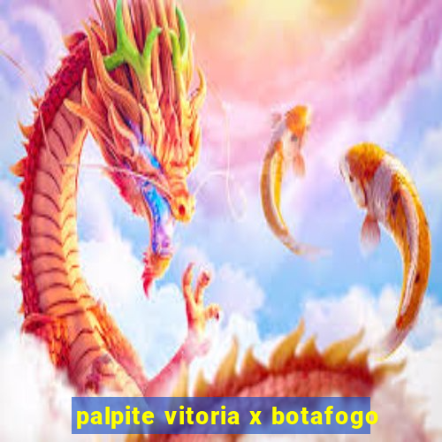 palpite vitoria x botafogo